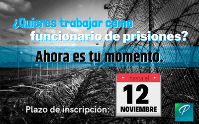 Inscríbete ya para conseguir una de las 900 plazas de Ayudante de Instituciones Penitenciarias